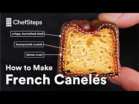 How to Make Canelés Just as Good as a Patisserie