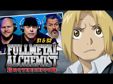 Fullmetal Alchemist Brotherhood reaction Ep 31 & 32 (DUB)