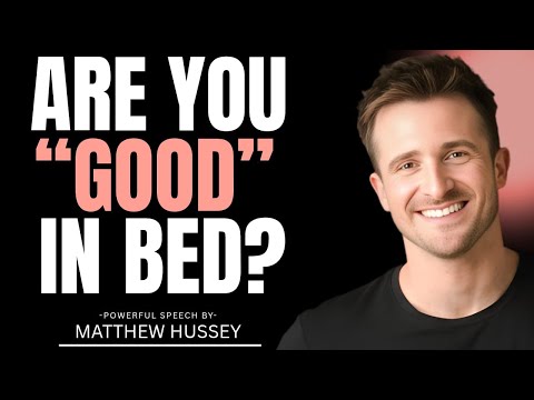 10 Signs You're "Good In Bed" That Only Men Can See (Based In Science & Psychology) | Matthew Hussey