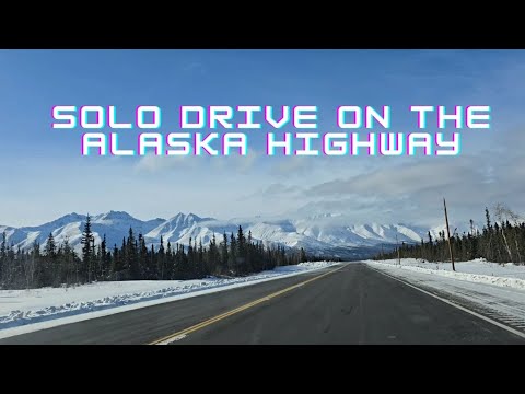 Driving the Alaska Highway in Winter | Sights & Sounds