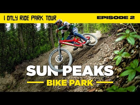 New Chairlift OPENING DAY At Sun Peaks - I Only Ride Park Tour | Ep. 2