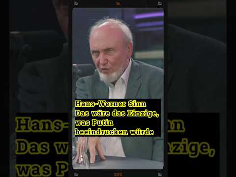 Das wäre das Einzige, was Putin beeindrucken würde #shortsfeed #hanswernersinn #politikfailstv