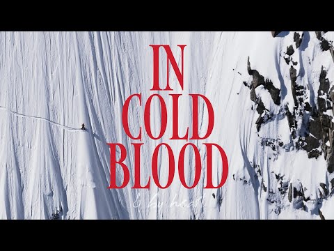 🩸IN COLD BLOOD & by heart🩸 | An intimate freeride Film w Victor de Le Rue