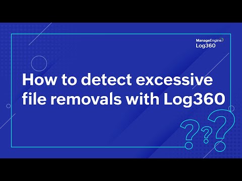 How to detect excessive file removals with Log360