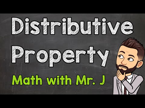 The Distributive Property | Math with Mr. J