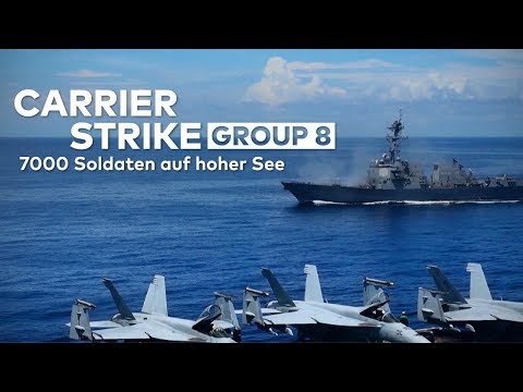 CARRIER STRIKE GROUP 8: 7000 Soldaten auf hoher See