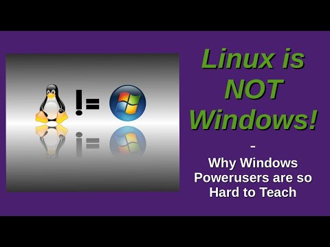 Linux is NOT Windows! | Why Windows Powerusers are so Hard to Teach