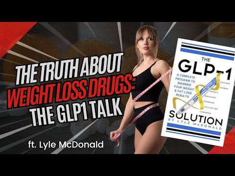 Using GLP-1 & maximizing best fat loss results | ft. Lyle McDonald