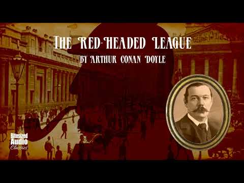 The Red-Headed League | A Sherlock Holmes story by Arthur Conan Doyle | A Bitesized Audiobook