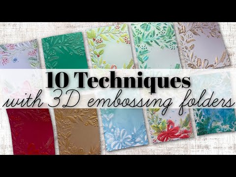 TEN 3D Embossing Folder Techniques