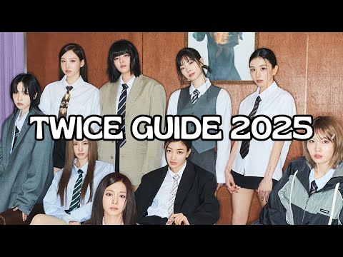 A Helpful & Entertaining Guide to TWICE (THIS IS FOR / 2025 Updated)