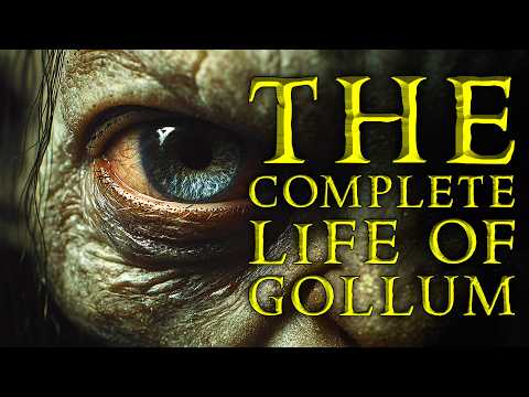 The Complete Life Of Smeagol / Gollum!
