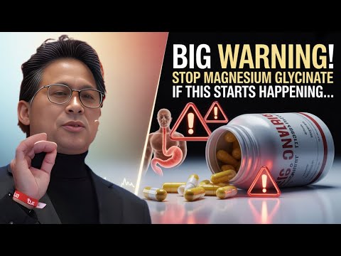 Big Warning! STOP Taking Magnesium Glycinate If This Starts Happening to You | Dr. William Li