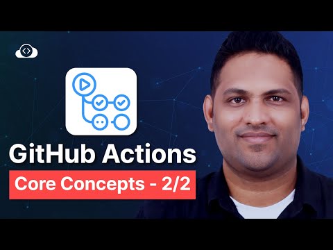 GitHub Actions Tutorial: Advanced Concepts You Should Know (Part 2)