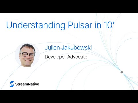 Understanding Apache Pulsar in 10 minutes