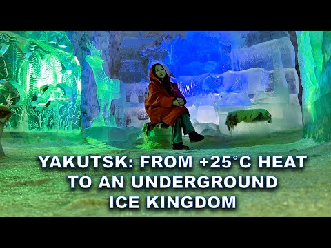 Yakutsk’s Underground Ice Kingdom | From +25°C to -10°C in Minutes