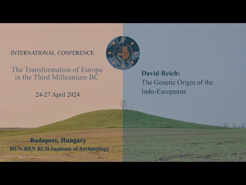 David Reich: The Genetic Origin of the Indo-Europeans
