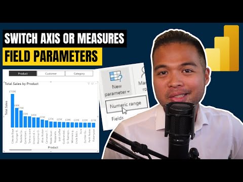How to use FIELD PARAMETERS to switch AXIS or MEASURES in your charts // A Guide to Power BI 2022