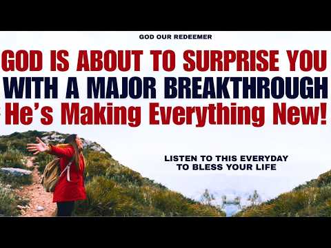 God Is Making All Things New! (Christian Motivation)