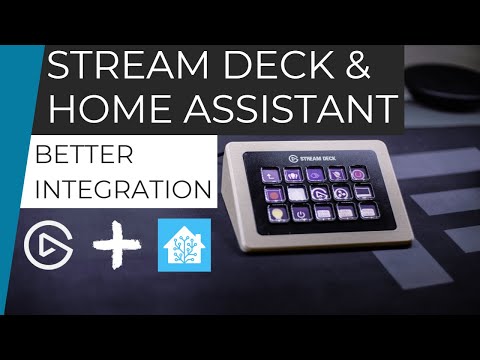 Control Home Assistant with Elgato Stream Deck // Better Integration