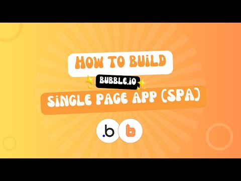 How To Build A Single-Page APP (SPA) In Bubble.io (Complete Guide)