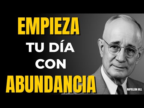 TRANSFORMA CADA MAÑANA EN ABUNDANCIA E ÉXITO | NAPOLEON HILL