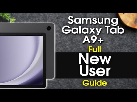 Samsung Galaxy Tab A9+ Complete New User Guide | Galaxy Tab A9 Plus