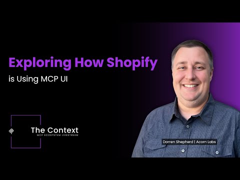 Exploring How Shopify is Using MCP UI | Darren Shepherd, Acorn Labs