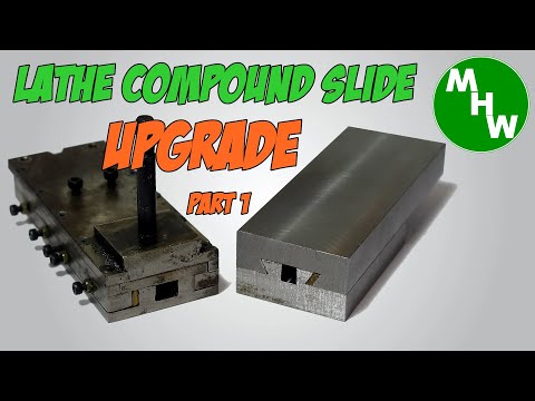MHW Episode 88 - Homemade Lathe Compound Slide Upgrade - Part 1