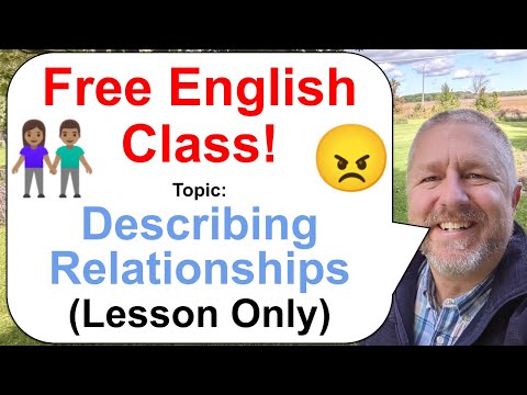 Free English Class! Topic: Describing Relationships ๐ ๐ซ๐ฝ๐ (Lesson Only)
