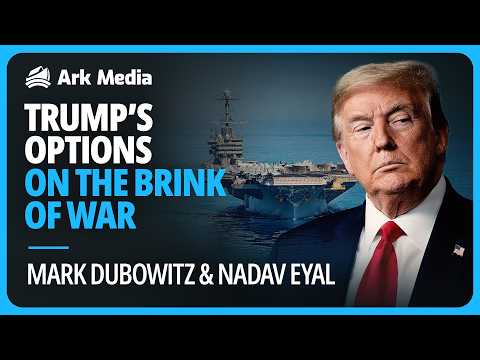 Trump’s Options on the Brink of War - with Mark Dubowitz and Nadav Eyal