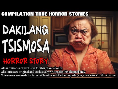 DAKILANG TSISMOSA HORROR S TORY | True Horror Stories | Tagalog Horror
