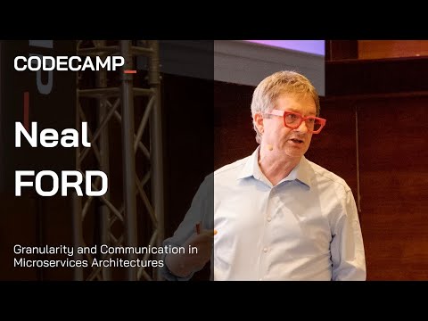 Granularity and Communication in Microservices Architectures, Neal Ford