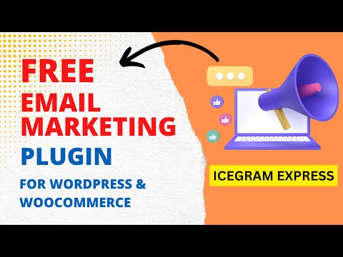 Free Email Marketing Plugin for WordPress and WooCommerce | Icegram Express Plugin Tutorial
