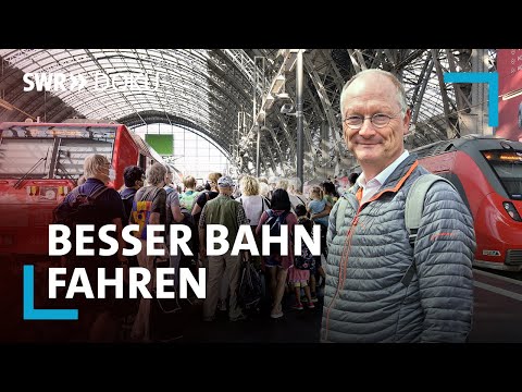 besser bahnfahren! Was muss sich ändern? | SWR Doku