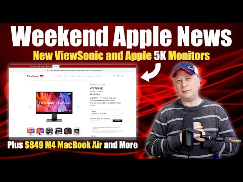 New 5K Monitors For Your Mac, $849 M4 MacBook Air, Apple TV Future, and More Apple News