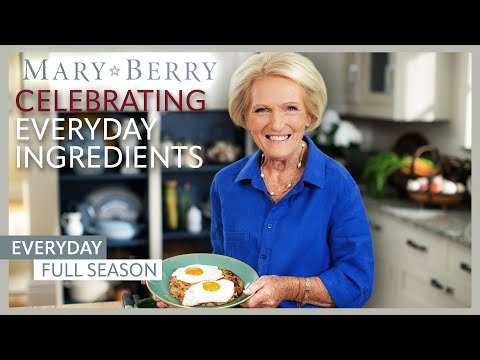 Elevating Everyday Dishes | Mary Berry Everyday | Full Season | Mary Berry