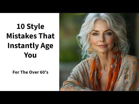 10 Style Mistakes That Instantly Age You | Over 60’s Fashion