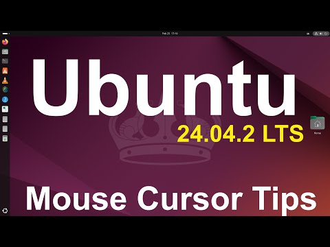 Ubuntu 24.04.2 - Desktop - Mouse Cursor Tips.