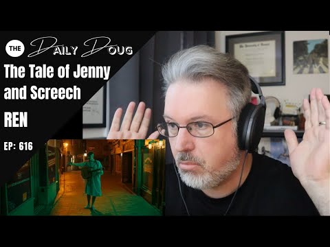 Classical Composer Reaction/Analysis: REN - The Tale of Jenny & Screech - The Daily Doug (Ep. 616)
