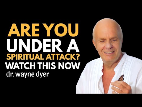 Are You Under A Spiritual Attack? Watch This Now – Wayne Dyer Manifestation