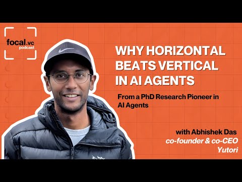 Abhishek Das (Yutori): Why Horizontal Beats Vertical in AI Agents