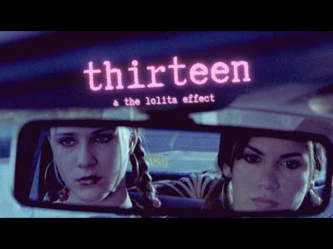 Thirteen & the Lolita Effect