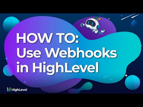How to Use Webhooks in HighLevel