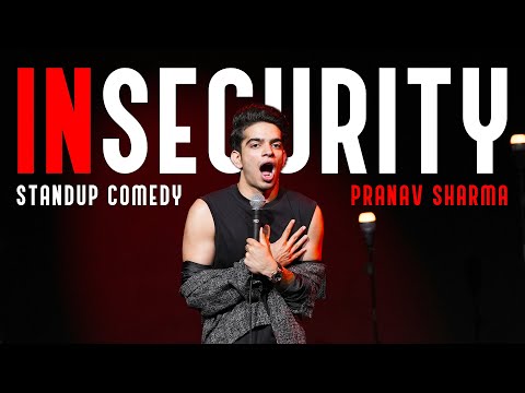 "INSECURITY" ||  Stand Up Comedy by Pranav Sharma