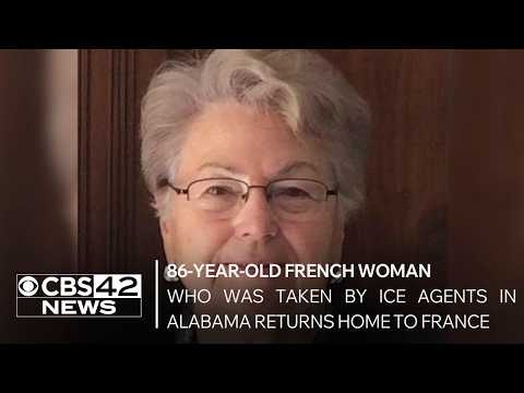 French woman who was taken by ICE agents in Alabama returns home to France