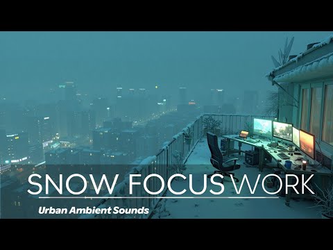 Snowy Rooftop Focus Music for Deep Work - Urban Ambient Sounds to Concentrate