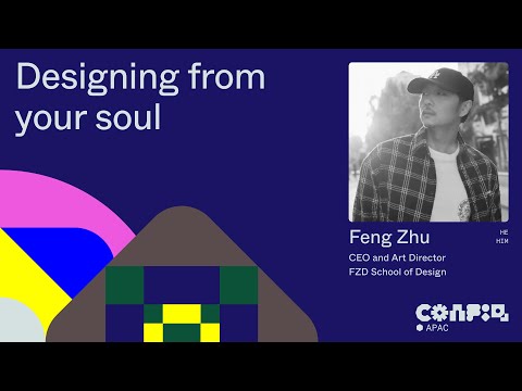 Config APAC 2024: Designing from your soul with Feng Zhu (CEO, FZD School of Design) | Figma
