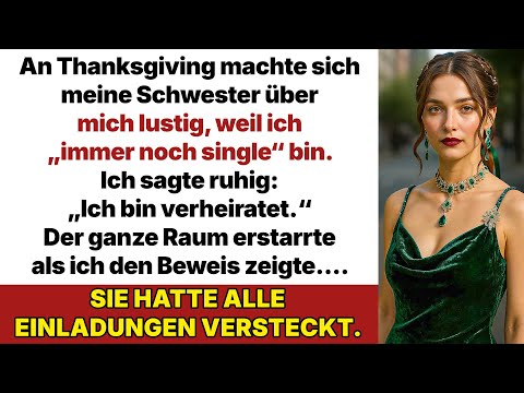 Meine Schwester machte sich an Thanksgiving über mein Single-Sein lustig, also sagte ich ihr...