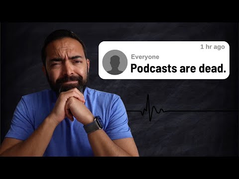 Are podcasts really dead?